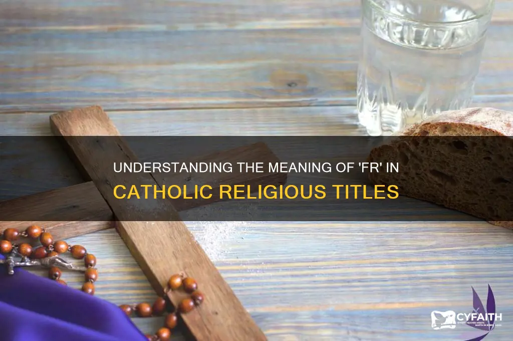 what does fr stand for catholic