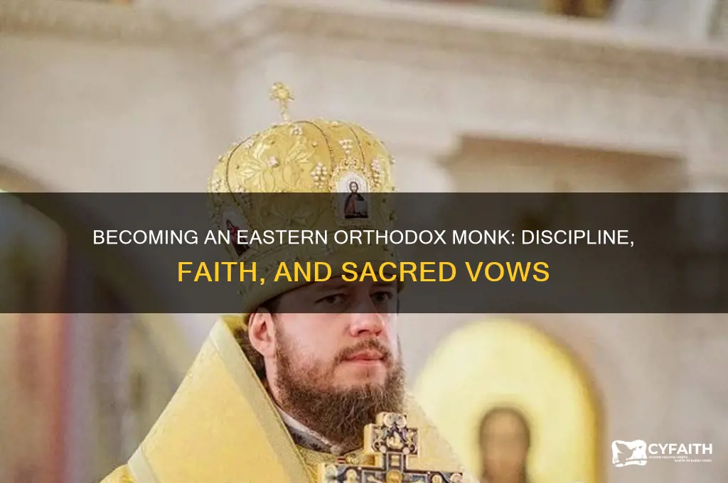 what does it take to be a eastern orthodox monk