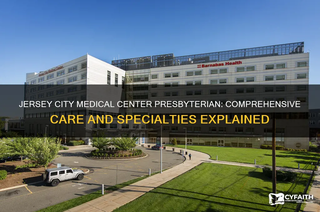 what does jersey city medical center presbyterian treat