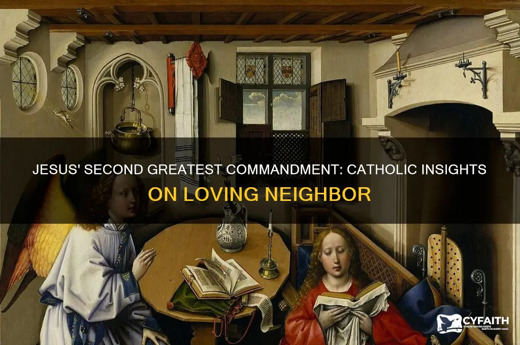 what does jesus say is the second greatest commandment catholic