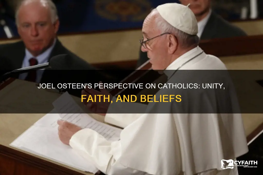 what does joel osteen say about catholics