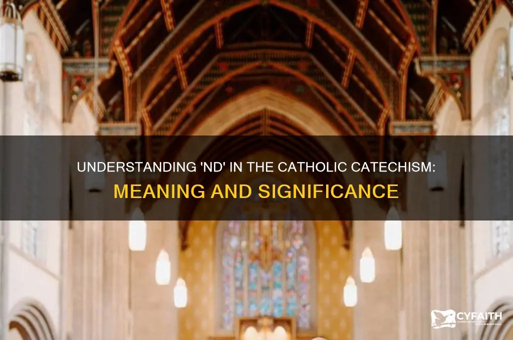 what does nd in the catholic catechism stand for