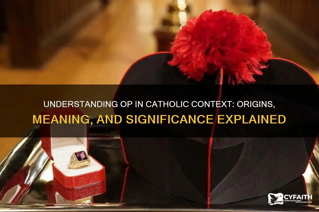 what does op stand for catholic