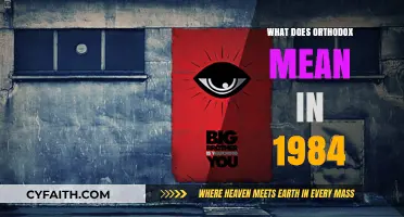 Understanding Orthodoxy: Decoding the Meaning of 'Orthodox' in Orwell's 1984