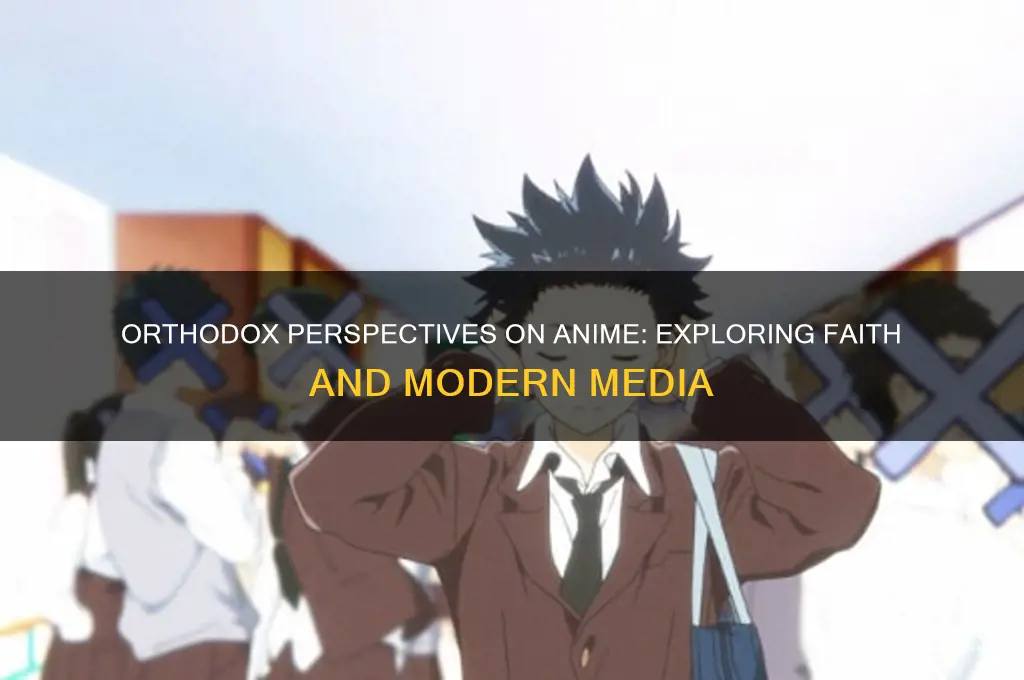 what does orthodox say about anime