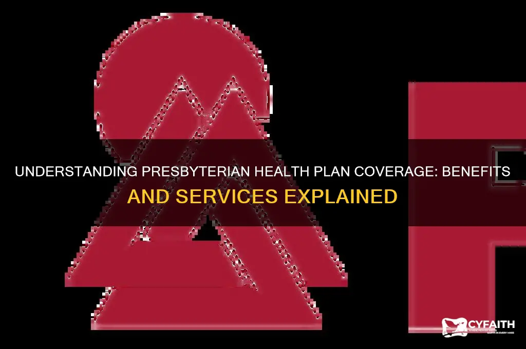 what does presbyterian health plan cover