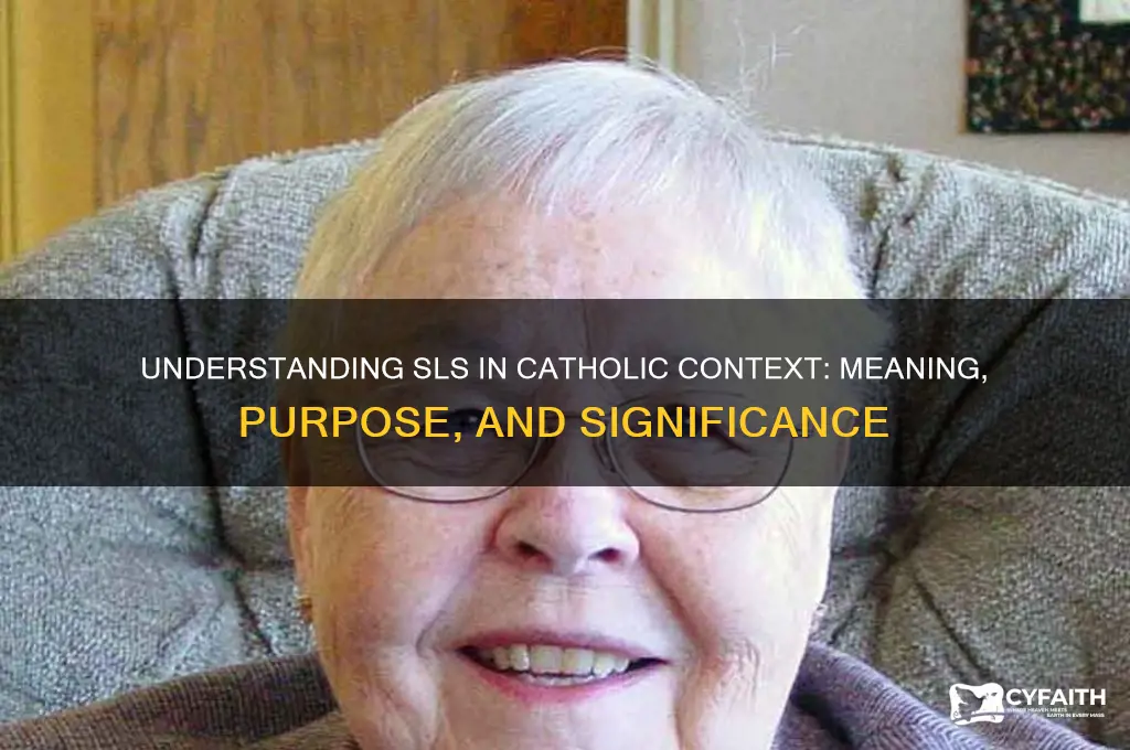 what does sls stand for catholic