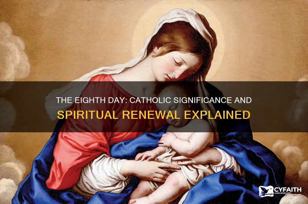 what does the 8th day meanin the catholic religion
