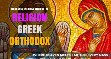 Understanding the Bible's Role in Greek Orthodox Christianity
