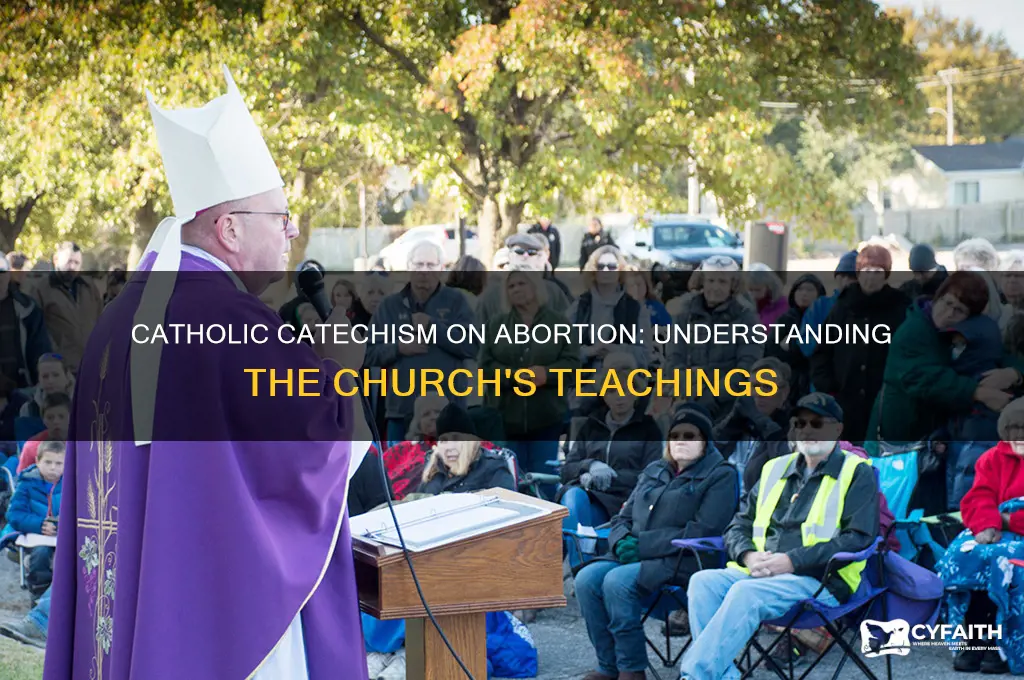 what does the catholic catechism say about abortion