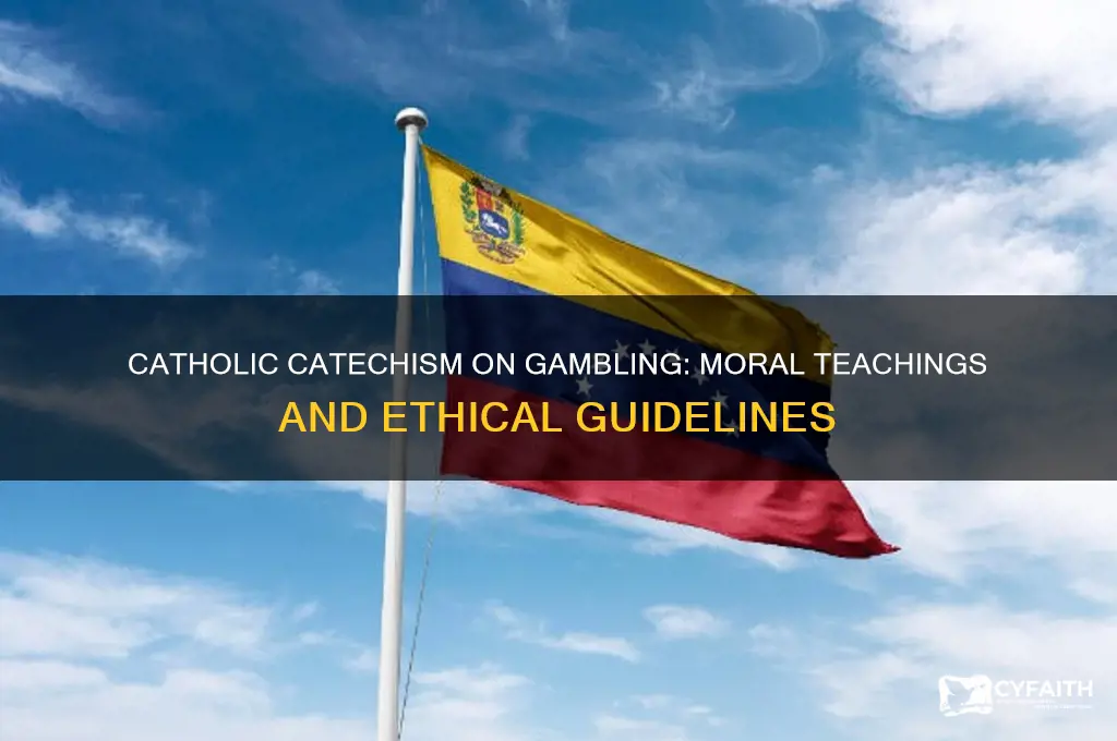 what does the catholic catechism say about gambling