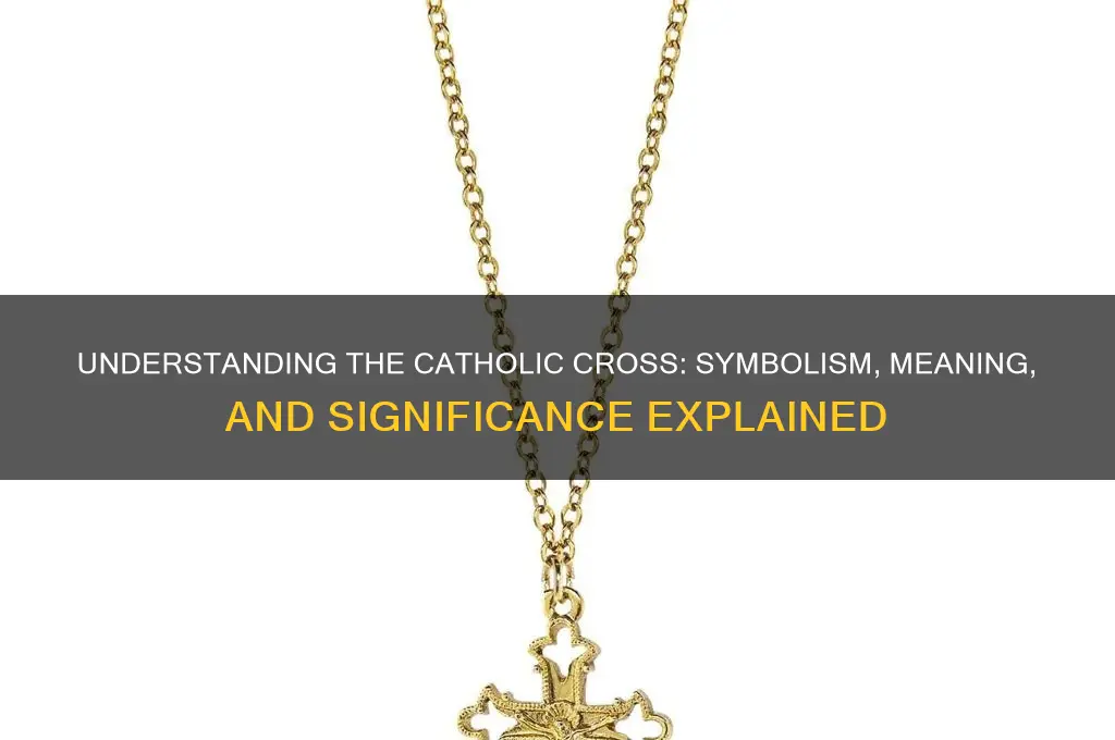 what does the catholic cross stand for