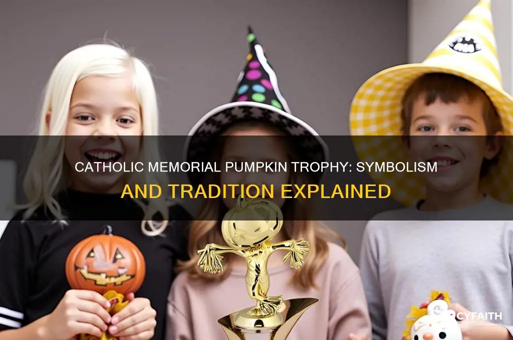 what does the catholic memorial pumpkin trophy stand for