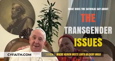 Catholic Teachings on Transgender Identity: Understanding the Church's Perspective