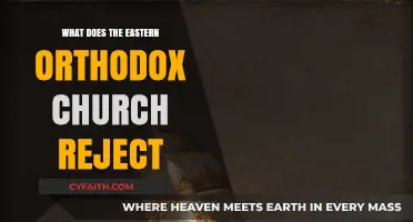Eastern Orthodox Church: Core Rejections and Theological Boundaries Explained
