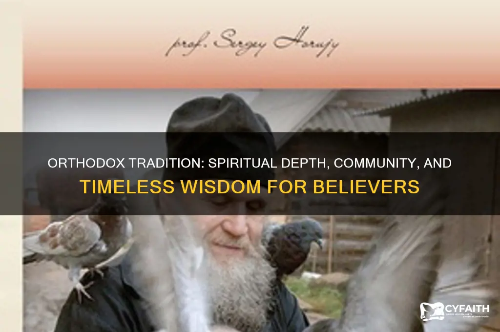 what does the orthodox tradition offer to its members