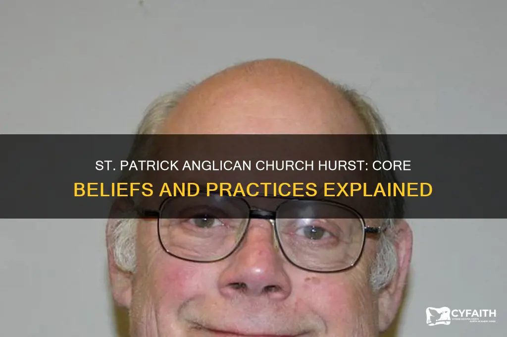 what does the st patrick anglican church in hurst believe
