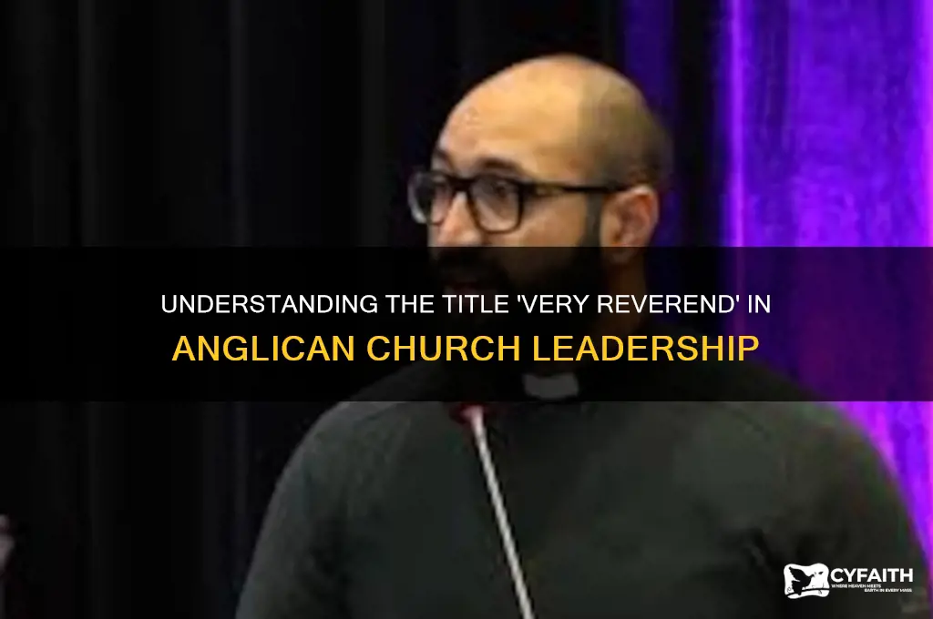 what does very reverend mean in the anglican church