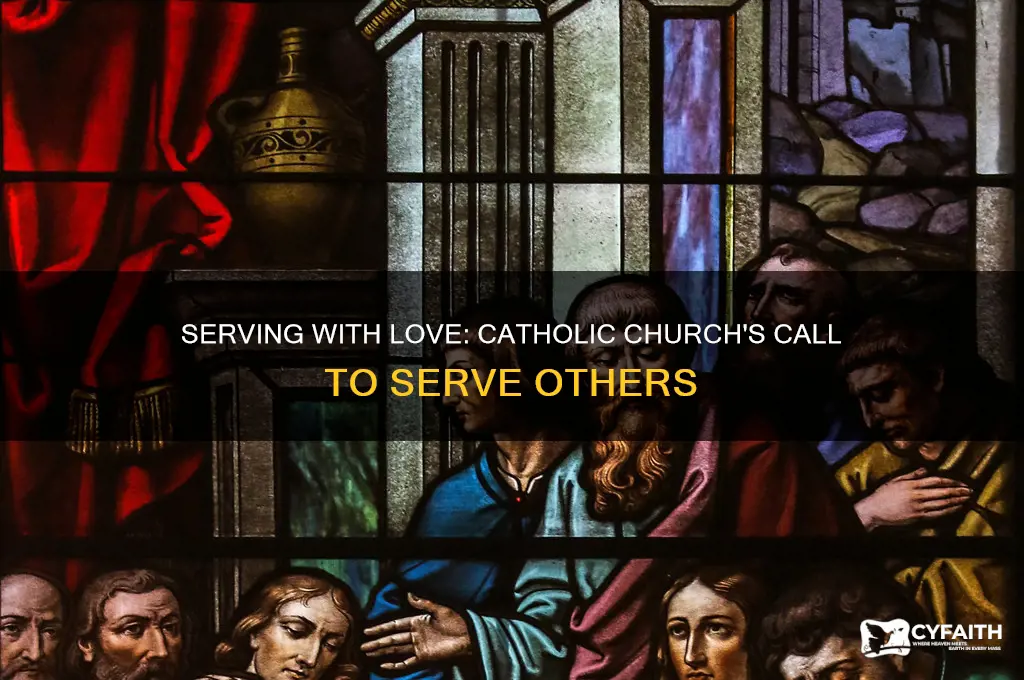 what doese meam to serve others in the catholic cgurche