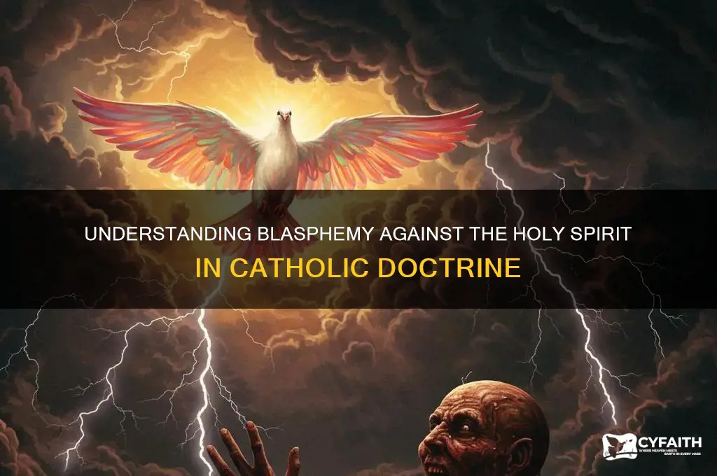 what exactly is blasphemy against the holy spirit catholic