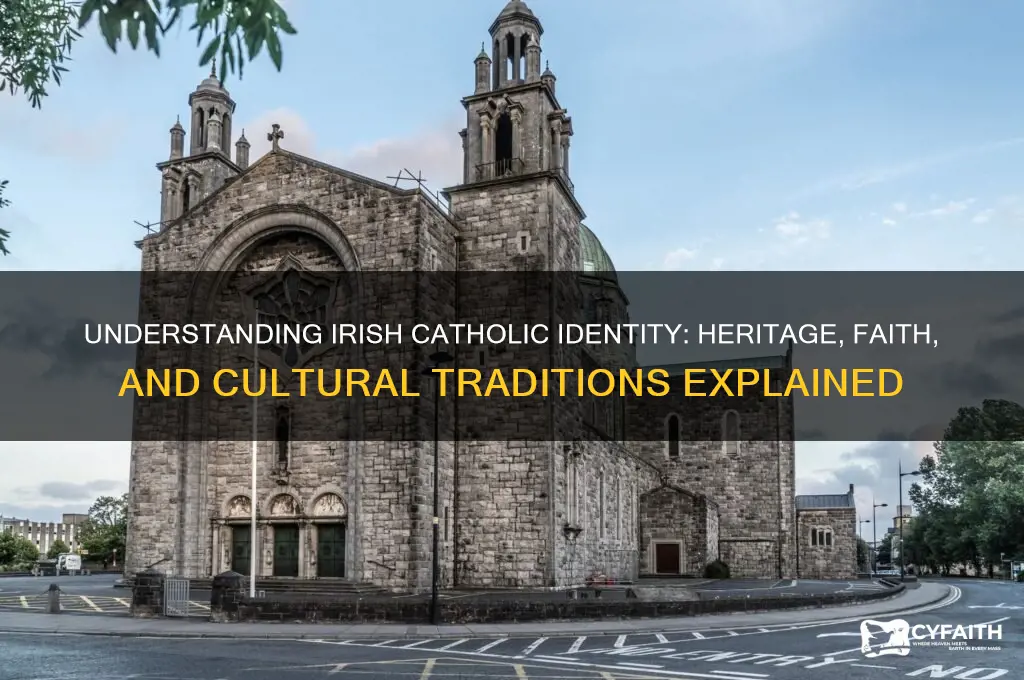 what exactly makes someone an irish catholic