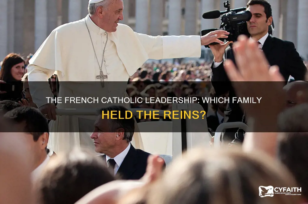 what family were french catholics led by