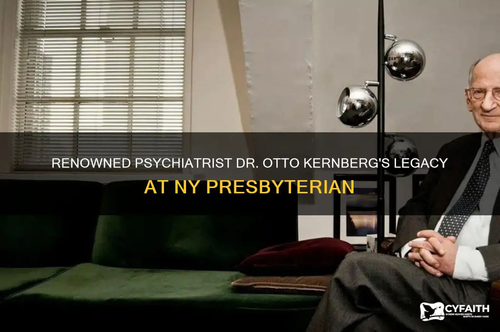 what famous psychiatrist worked at ny presbyterian in nyc