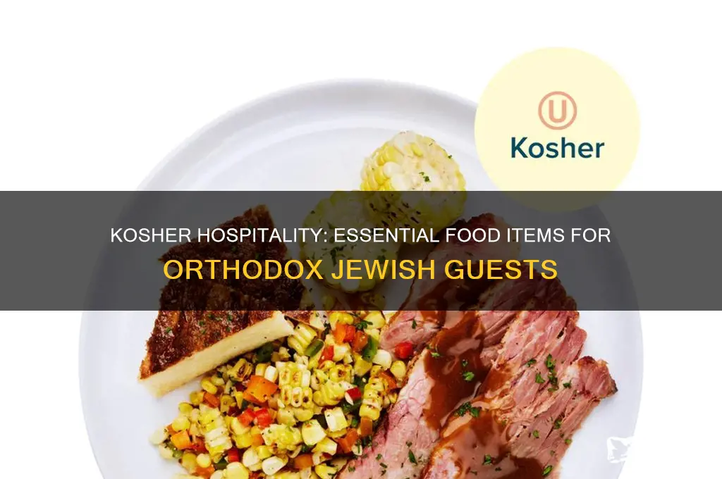 what food to stock for orthodox jewish visitors