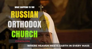 The Russian Orthodox Church: A Journey Through Turmoil and Transformation