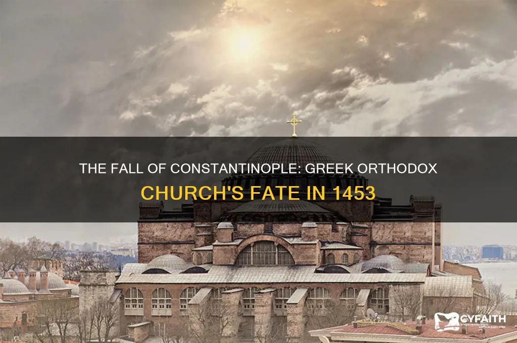 what happened to greek orthodox church in 1453