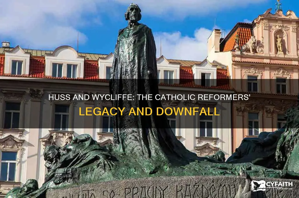 what happened to huss and wycliffe the catholic reformers