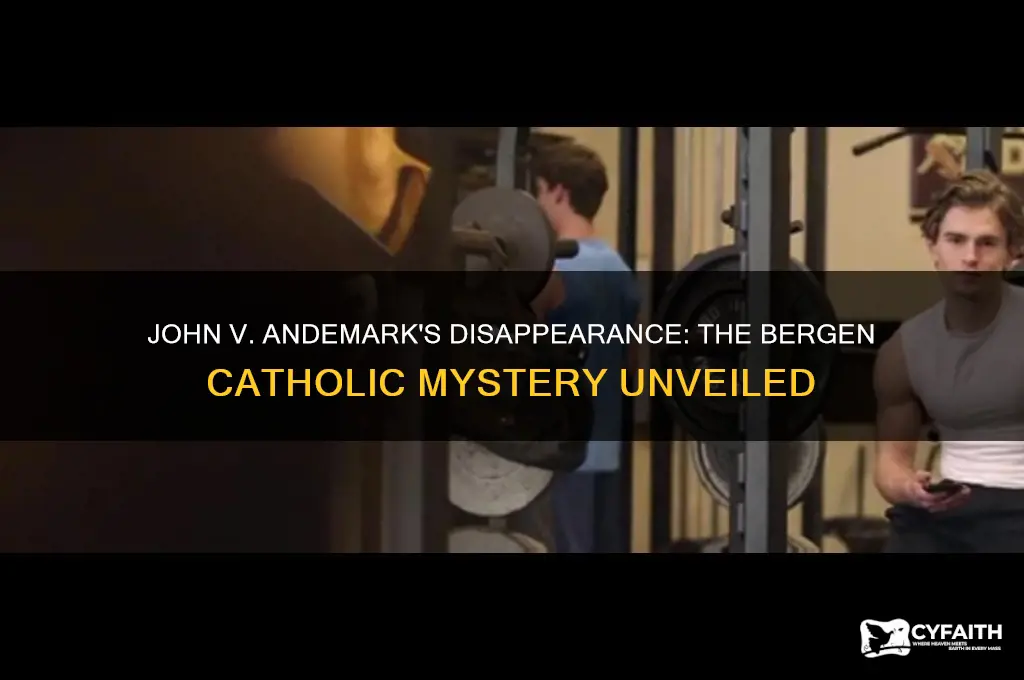 what happened to john v andemark from bergen catholic