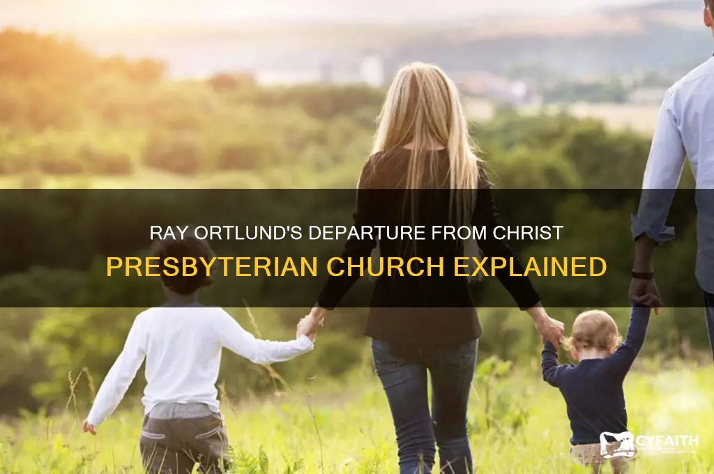 what happened to ray ortlund at christ presbyterian church