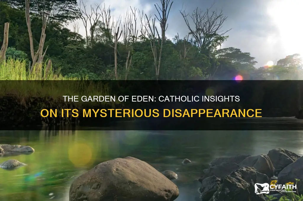 what happened to the garden of eden catholic answers