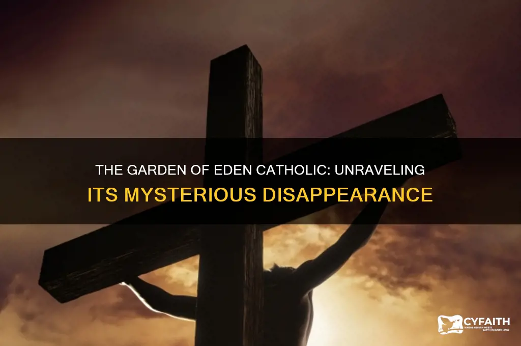 what happened to the garden of eden catholic