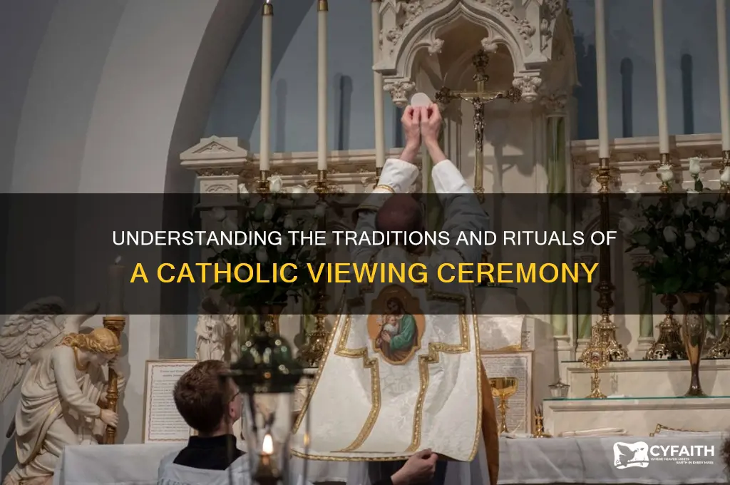 what happens at a catholic viewing