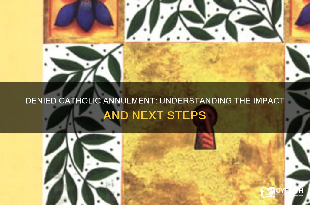 what happens if a catholic annulment is denied