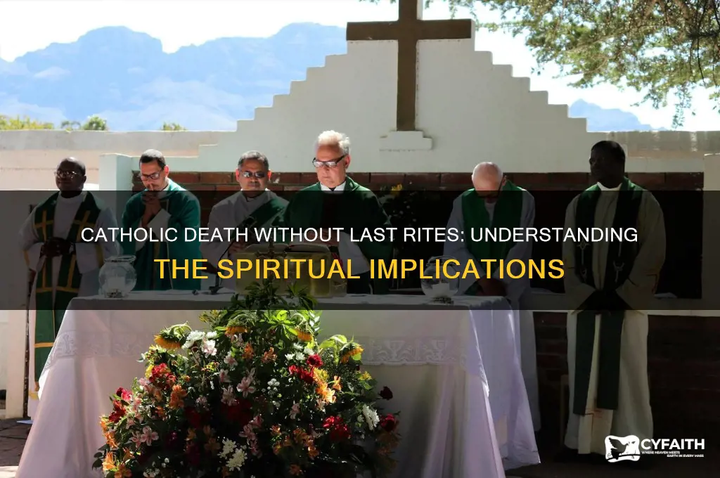 what happens if a catholic dies without last rites