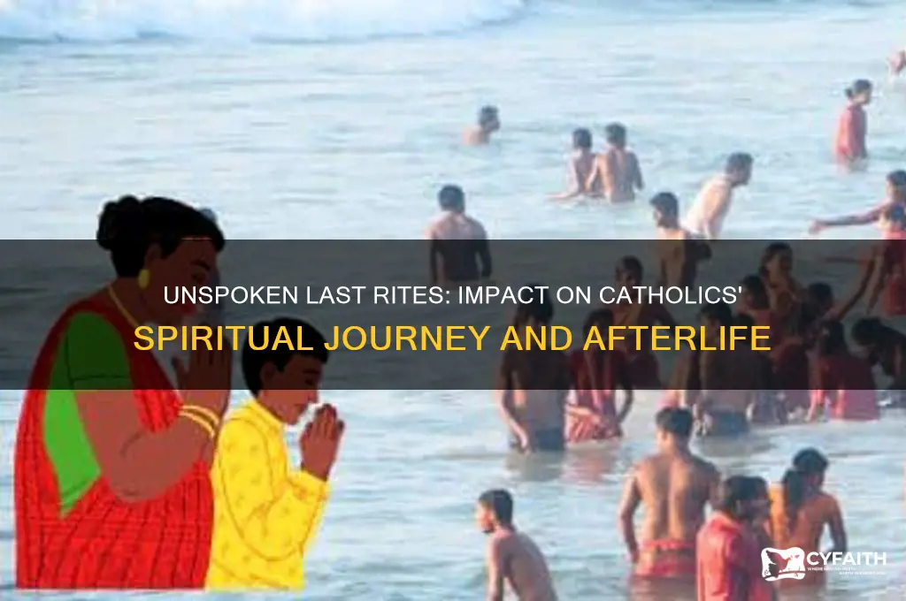 what happens if last rites are not spoken over catholics