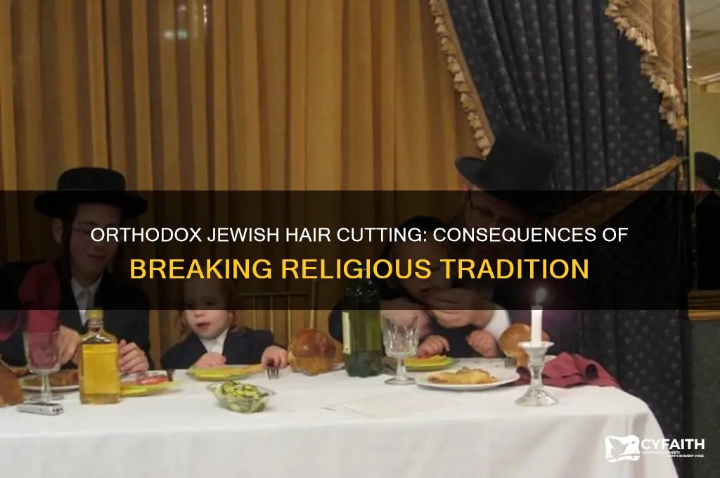 what happens if orthodox jew cuts hair
