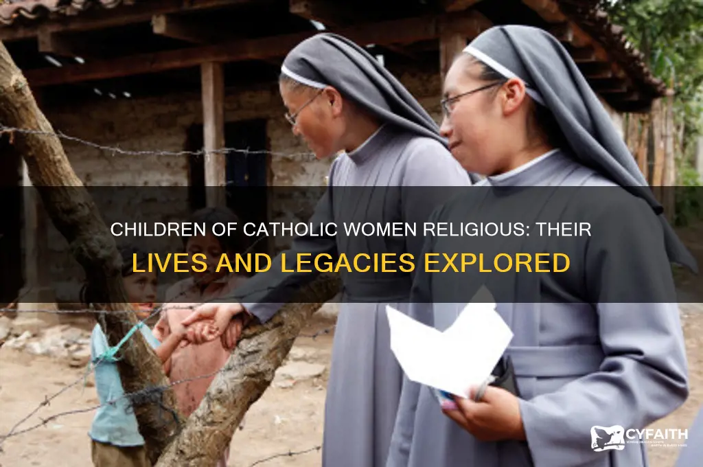 what happens to children of catholic women religious