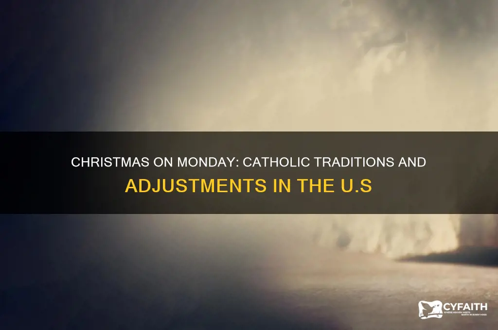 what happens when christmas is on monday catholic us