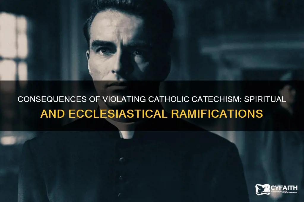 what happens when you violate the catholic catechism