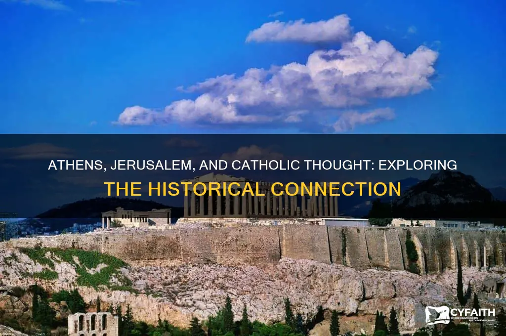 what has athens to do with jerusalem catholic
