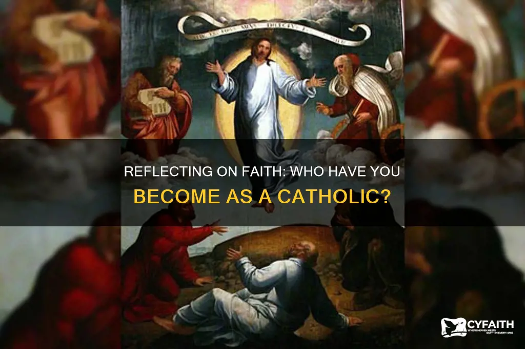 what have you become as a catholic