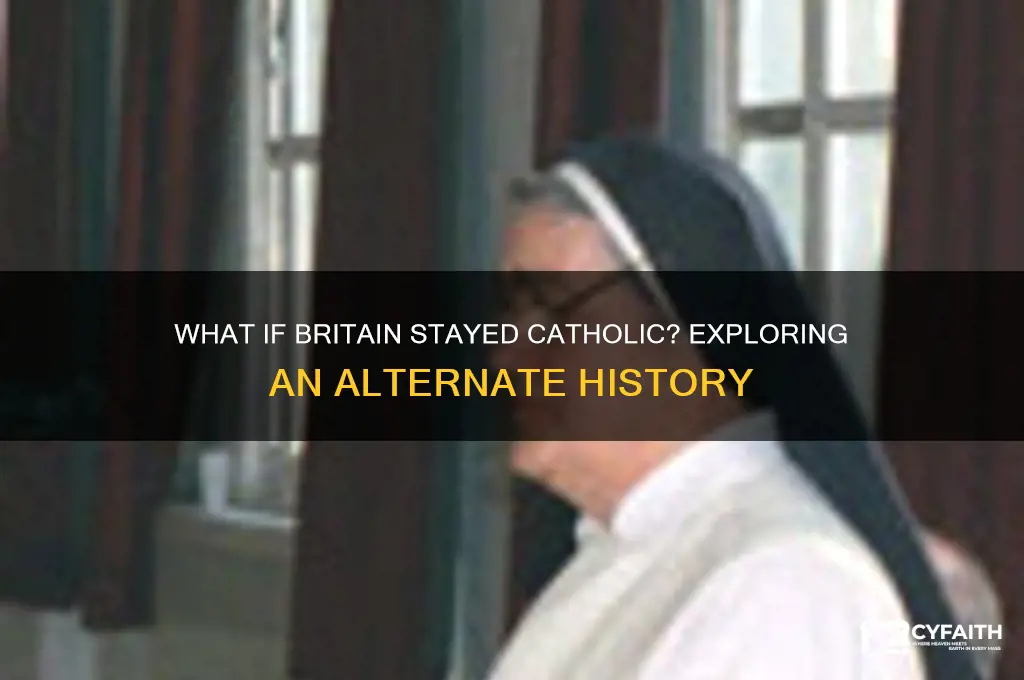 what if britian remained catholic