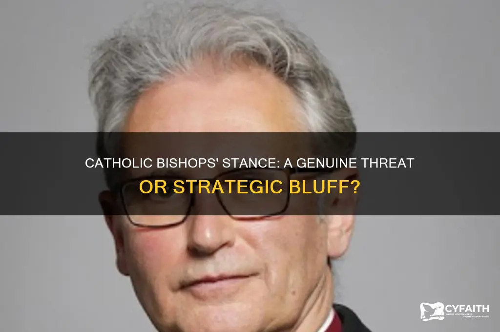 what if catholic bishops are not bluffing