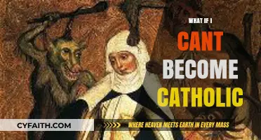 Struggling with Faith: What If I Can't Become Catholic?