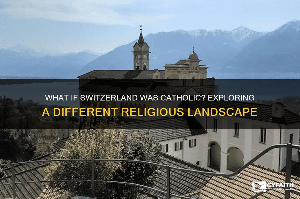 what if switzerland was catholic