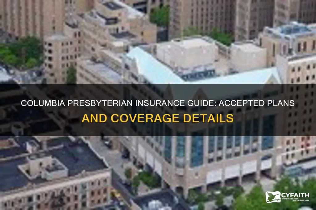 what insurance does columbia presbyterian accept
